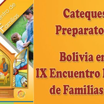 Catequesis Familiares para vivir juntos el IX Encuentro Mundial de las Familias 2018