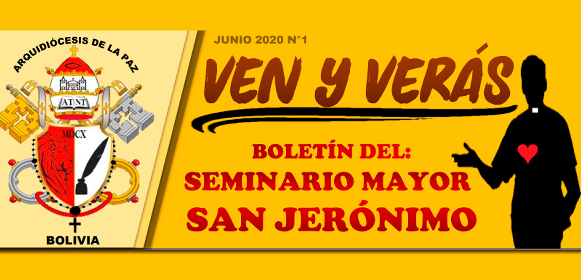 El Seminario Mayor San Jerónimo Presenta el Boletín Informativo: “Ven y Veras”